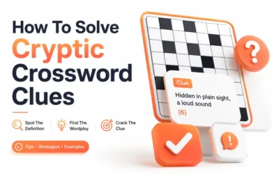 How to Solve Cryptic Crossword Clues: A Beginner’s Guide